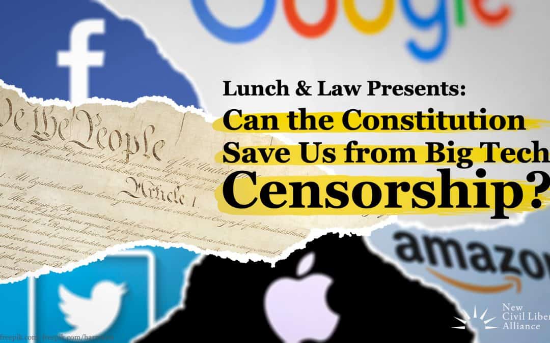 Can the Constitution Save Us from Big Tech Censorship?
