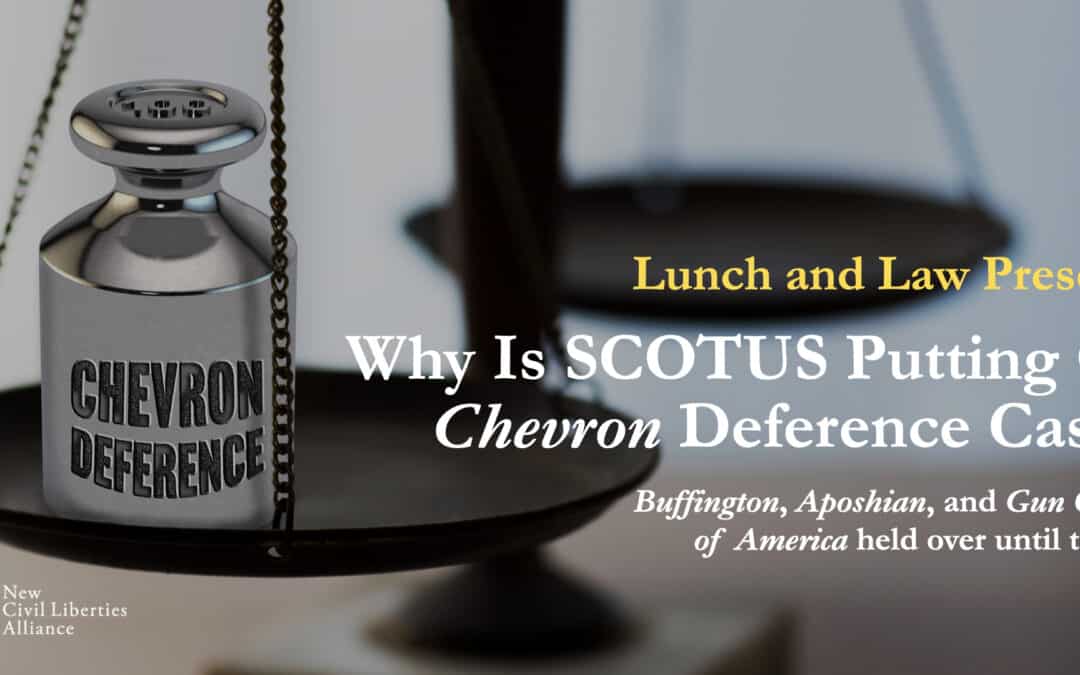 Why Is SCOTUS Putting Off Chevron Deference Cases?